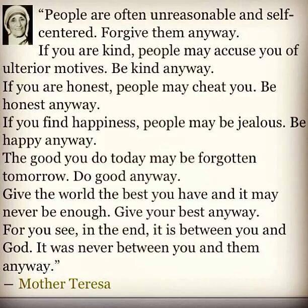 Mother Teresa Fake Quote.  “People are often unreasonable…”