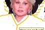 ZSA ZSA GABOR IS DEAD...WELL SHE WILL BE BY THE TIME YOU READ THIS.