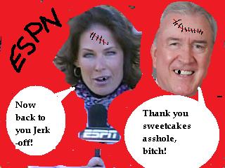 Ron Franklin – Jeanne Edwards — both ESPN A-Holes.