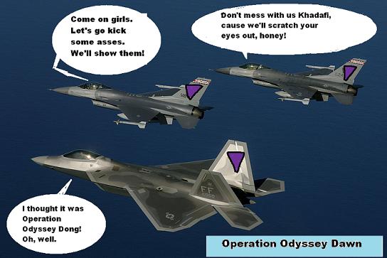 Operation Odyssey Dawn – gay name for a war.