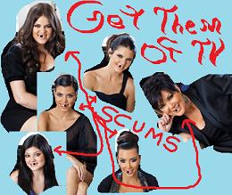 Get The Kardashians OFF OF TELEVISION!!!!